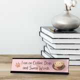 I Run on Coffee, Dogs and Swear Words, Gaucho Goods Desk Signs (2 x 8")
