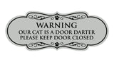 Designer Paws, Warning Our Cat is a Door Darter, Please Keep Door Closed Wall or Door Sign