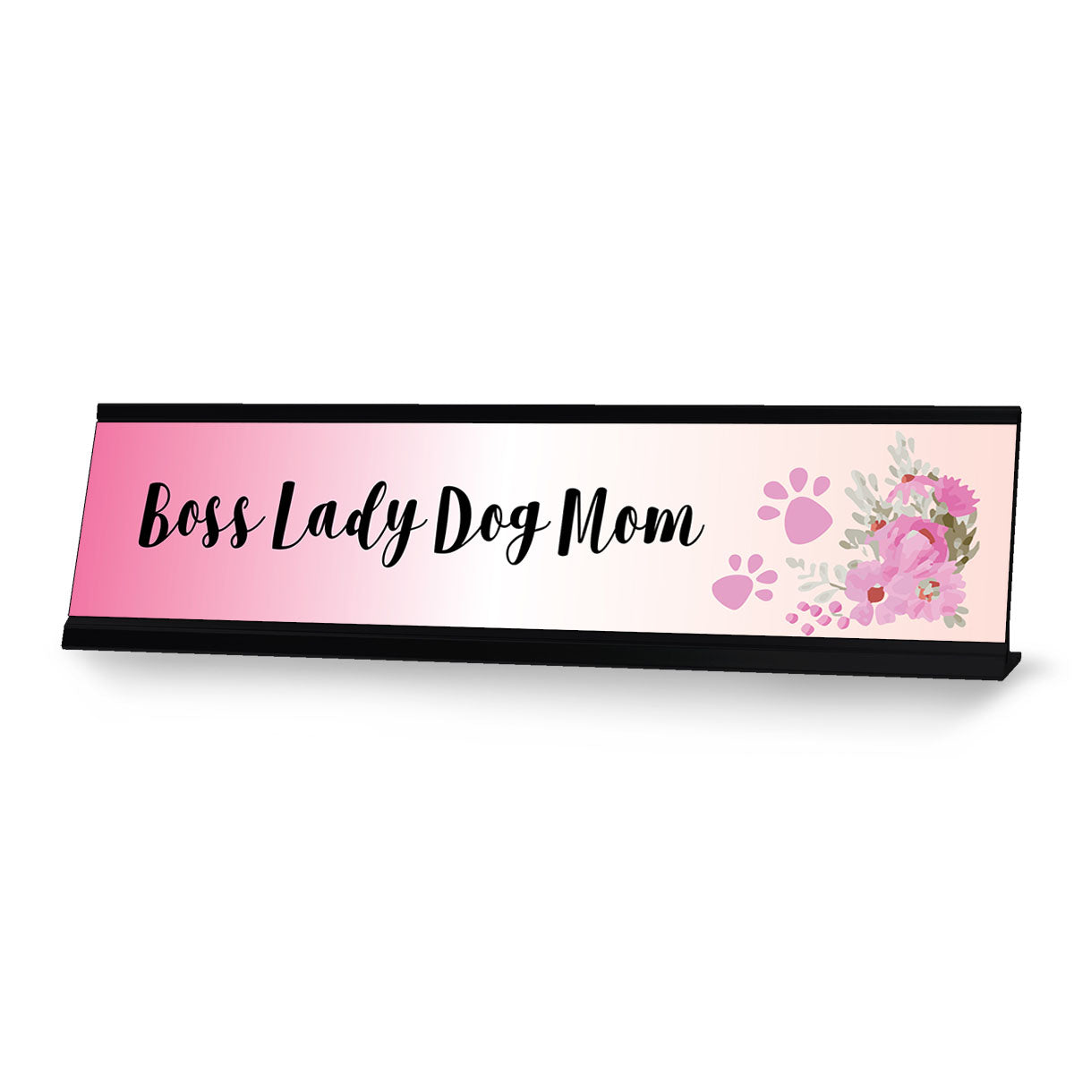 Boss Lady Dog Mom, Pink Designer Desk Sign Nameplate (2 x 8")