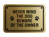 Classic Framed Diamond, Never Mind the Dog Beware of the Owner Wall or Door Sign
