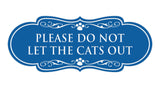 Designer Paws Please Do Not Let the Cats Out Wall or Door Sign