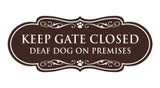 Motto Lita Designer Keep Gate Closed Deaf Dog on Premises Wall or Door Sign