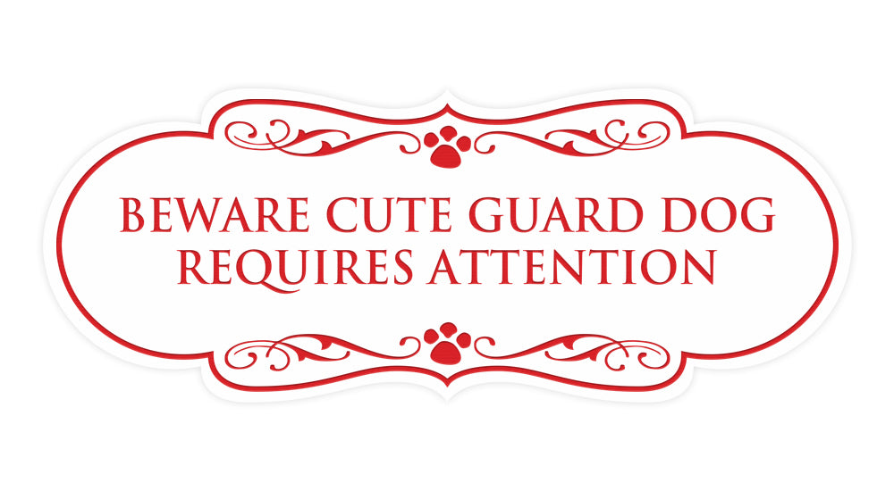 Designer Paws, Beware Cute Guard Dog Requires Attention Wall or Door Sign