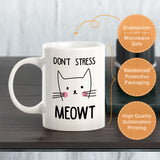 Don't Stress Meowt Coffee Mug