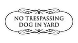 Designer Paws, NO TRESPASSING DOG IN YARD Wall or Door Sign
