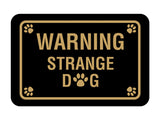 Classic Framed Paws, Warning Strange Dog Wall or Door Sign