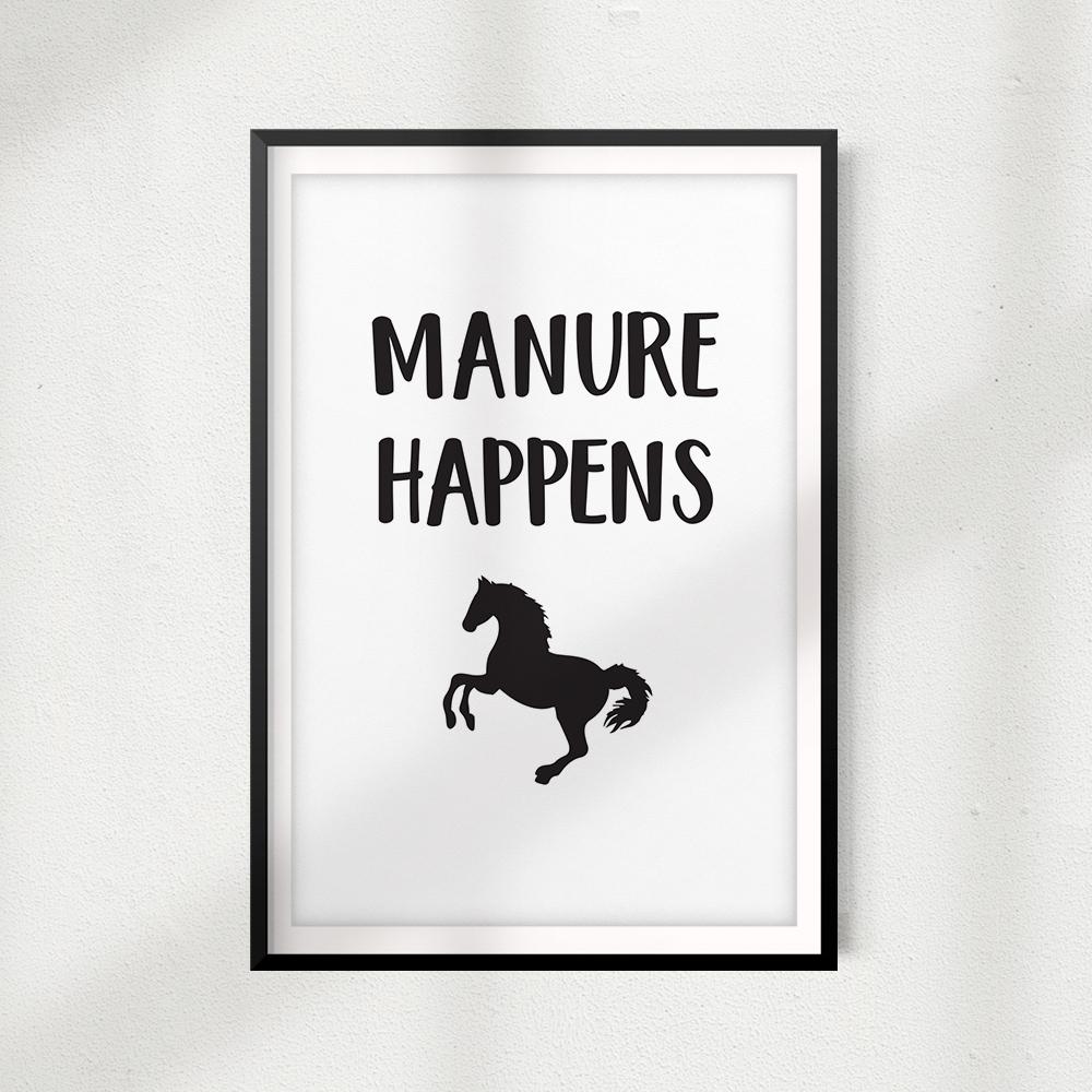 Manure Happens UNFRAMED Print Horse Lover Wall Art