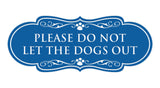 Designer Paws, Please Do Not Let the Dogs Out Wall or Door Sign