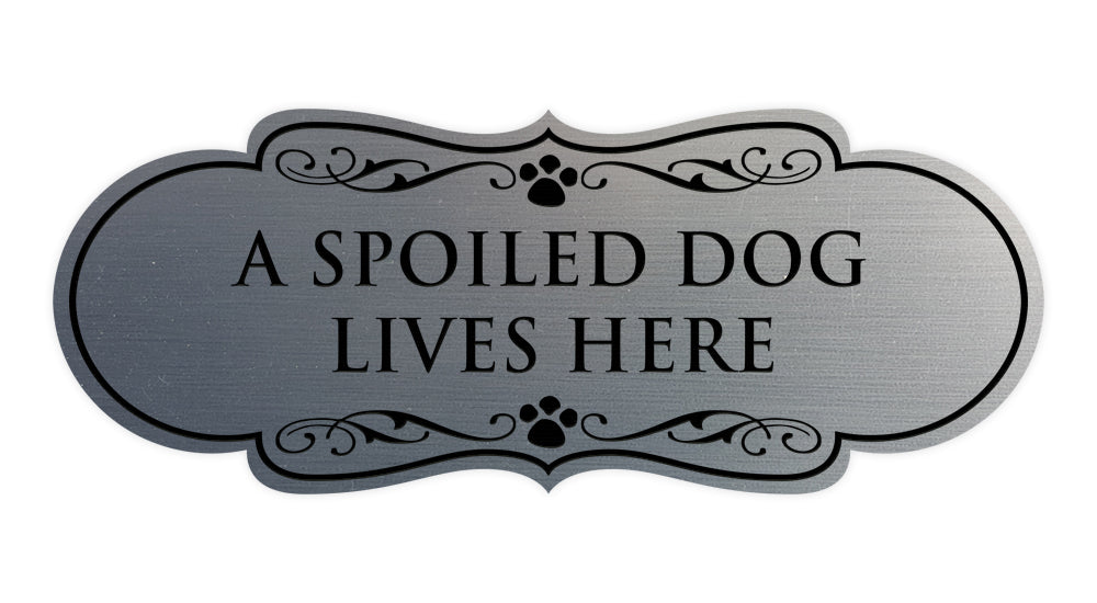 Designer Paws, A Spoiled Dog Lives Here Wall or Door Sign
