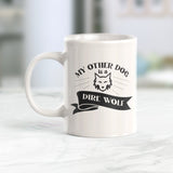 My Other Dog Is A Dire Wolf Coffee Mug - Gaucho Goods